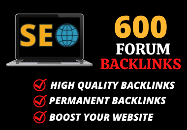 High-Quality Permanent Forum Backlinks- Get 600 Backlinks