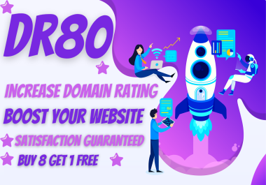 I will Increase Domain Rating Ahref DR 80 Plus Rank your website