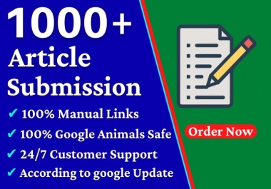 1000 Provide manual article submission with SEO high quality backlinks