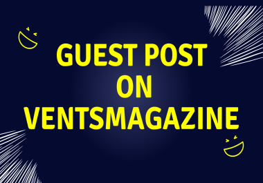 Publish Guest Post on Ventsmagazine
