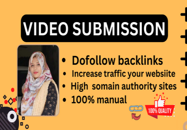I will provide 40 video submission in high authority video submission sites