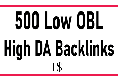 Get 500 Low OBL High DA Backlinks 2025 Exclusive