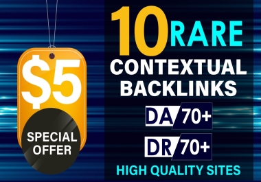 10 Rare Contextual Backlinks DA and DR 70+