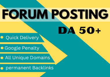 I will provide 60 high quality forum posting sites fully manual