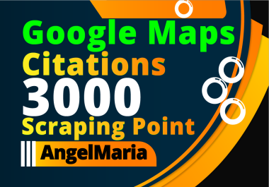 Local SEO 3,000 Google Map Citations Scraping Point For GBM Ranking My Business