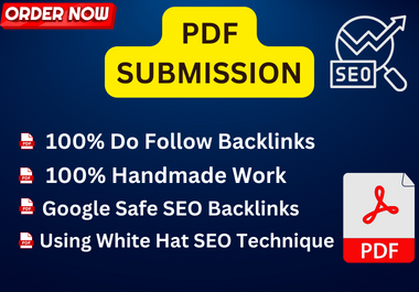 I will manually submit 100 PDF Submissions to high authority websites