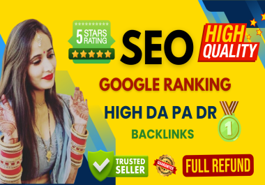 Boost Google Ranking by Complete SEO high da,  pa,  DR 499+ SEO Link-Building Backlinks