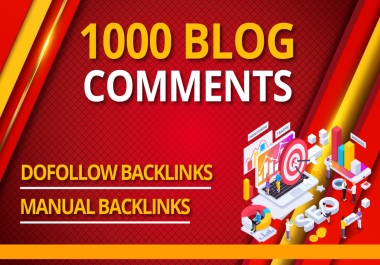 I Will Manually Create 1000 High Quality Dofollow Comments High Authority Backlinks high da pa
