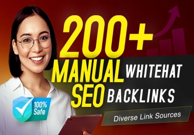 Create 200 Manual White Hat SEO Backlinks For Google Rankings