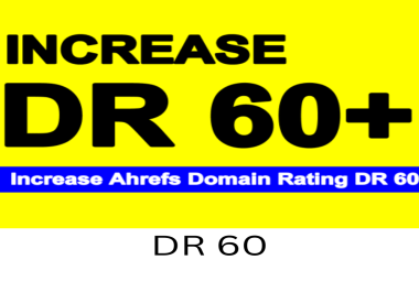 Increase ahrefs domain rating 60,  increase domain rating