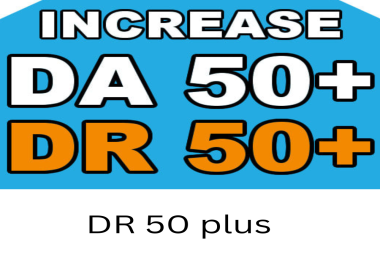 Increase DR 50 plus with quality backlinks