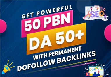 50 High Quality Dofollow DA 50+Homepage PBN Backlinks