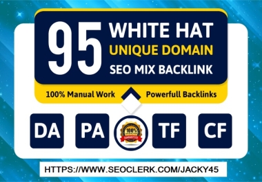 Build 95 White Hat Unique Domains SEO Backlinks On DA 50 Plus