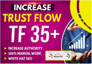 Increase or boost TF 30 trust flow 30 plus white hat method