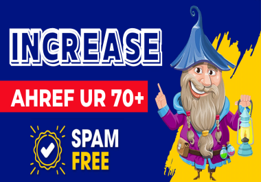 Increase Ahref Url rating 70 Ahref ur 70