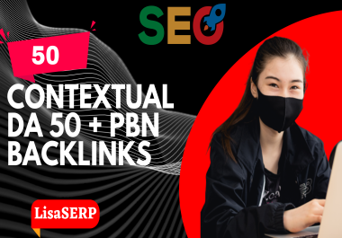Get 50 High DA PBN contextual dofollow backlinks for good seo results