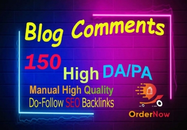I will provide Manual 150 comment High Quality Dofollow DA PA BAcklink