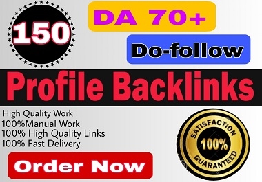 150 High Quality Dofollow Profiile Backlinks With DA/PA 70-90+ Full Manually Backlinks