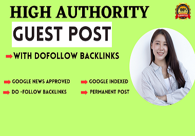 I will do write and publish high DA manually 5 guest post,  guest posting with SEO dofollow backlinks