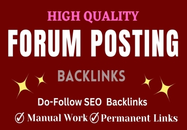 I will manually provide 70 forum posting to high da pa sites