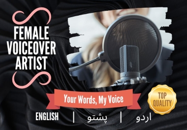 I will record pro, studio quality female voice over in urdu, English,  pashto