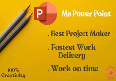 I will create a presentation in Microsoft PowerPoint creatively and effectively online /offline