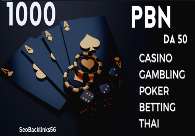 Get Rank with 1000 DA50+ PBN- Slot,  Casino,  Gambling,  Poker,  Ufabet,  Betting Websites