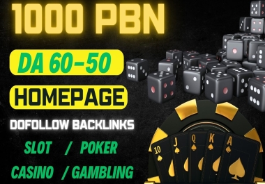 Get Rank with 1000 DA50 to 70 PBN- Slot,  Casino,  Gambling,  Poker,  Ufabet,  Betting Websites