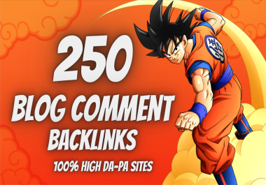 Get 250 Blog Comments Dofollow Backlinks Increase your Website Ranking