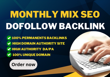 Provide 225 monthly mix Seo backlink for your google ranking