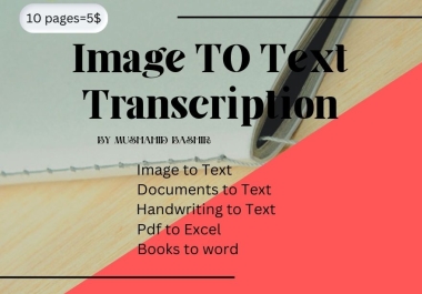 I will do best image to text transcription for my clients