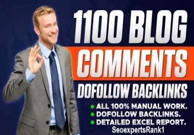 I Will Do 1100 Manual Dofollow Blog comments High Quality SEO Backlinks High Da Pa