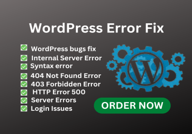 I Will fix WordPress errors,  issues,  website error problems,  and fix bug