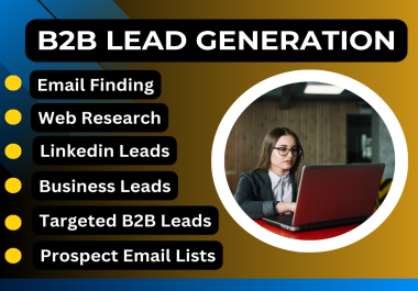 I will do B2B Lead Generation,  LinkedIn leads,  targeted email list building