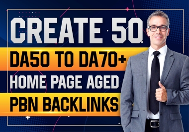 Create 50 DA50+ To DA70 Home Page Aged PBNs Backlinks