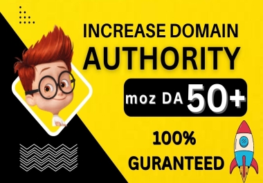 Increase domain authority moz da to 50 plus