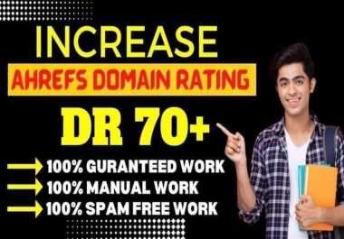 I will increase ahrefs dr domain rating 70 non drop