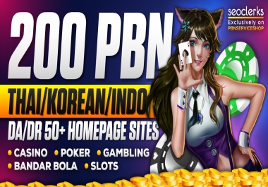 Thai,  Korean,  INDONESIAN Keyword 200 PBNs DR50+ DA50+ Homepege Dofollow Backlinks Casino gambling