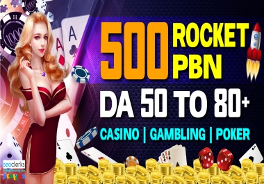 Get 500 Rocket PBN DA 50 TO 80+ Casino Homepage DoFollow High Quality Backlinks