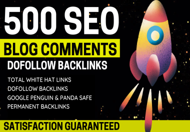 Provide 500+ Dofollow High Quality Blog Comment Backlinks