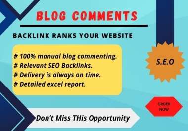Powerful permanent 100 Unique Manual Dofollow Create Blog Comments Backlinks with High DA Sites