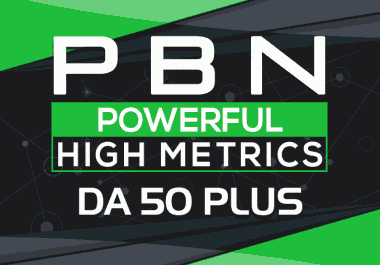Build,  All DA50+ High Quality 50 PBN Backlinks,  To Website Improving