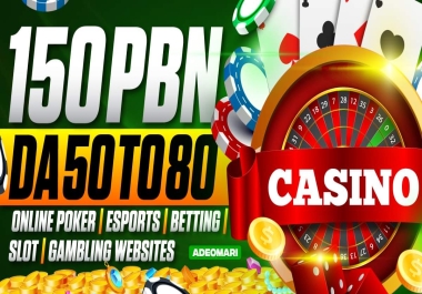 You Will Get 150 PBN DA 50 to 80 Online Poker Esports Betting Slot Gambling Websites