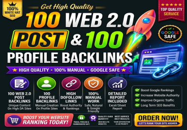 Get 100 WEB 2.0 & 100 Profile backlinks Top Quality Backlinks