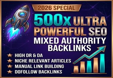 2026 SPECIAL - 500x Ultra Powerful SEO Mixed Authority Backlinks
