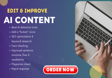 I will edit and optimize 2,500 words of AI content to add a human touch and beat detection.
