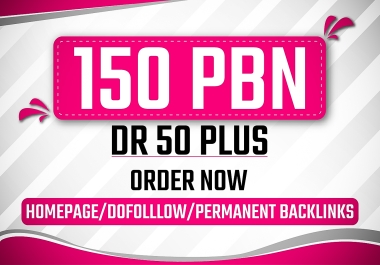 Build 150 PBN DR 50+ homepage dofollow permanent backlinks