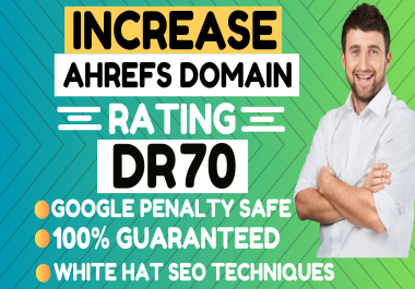 I will increase ahrefs dr domain rating 70 plus