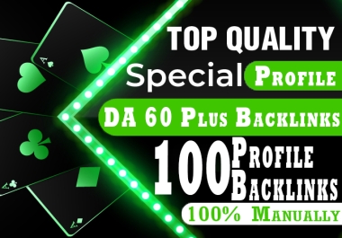 100 Manually Create 60+ High DA 100 profile backlinks
