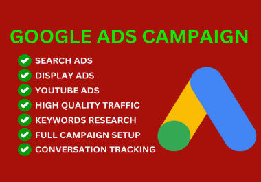 I will google ads campaign setup,  monitor,  and optimize
